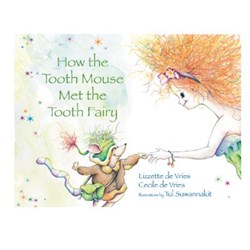 How the Tooth Mouse Met the Tooth Fairy de Vries
